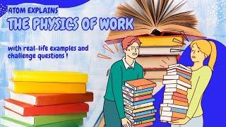 Atom explains the Physics of Work!