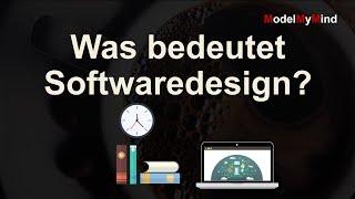 Was ist Softwaredesign? -  Softwareentwurf im Softwareentwicklungsprozess