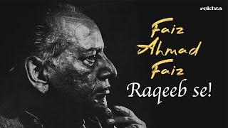 Raqeeb Se | Faiz Ahmad Faiz Poetry | Aqib Sabir | Rekhta