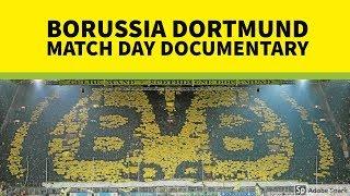 Borussia Dortmund Stadium Match (Game) Day Documentary (In English)