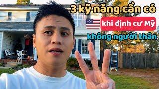 #75: Định cư Mỹ không người thân cần biết 3 kỹ năng này | Chưa ai chia sẻ !