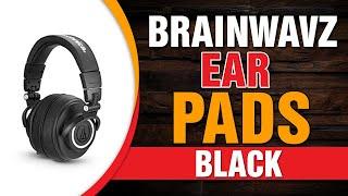 Brainwavz Ear Pads For ATH M50X, M50XBT, M40X, M30X, HyperX, SHURE, Turtle Beach, AKG