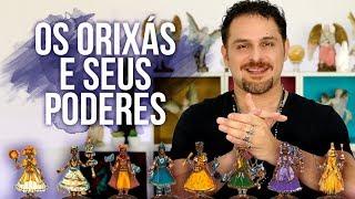 OS ORIXÁS E SEUS PODERES