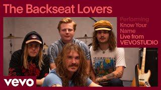 The Backseat Lovers - Know Your Name (Live Performance | Vevo)