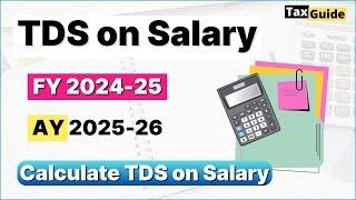 How to Calculate TDS on Salary FY 2024-25 | TDS on Salary | How to Deduct TDS on Salary in FY 24-25