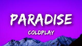 Coldplay - Paradise (Lyrics)