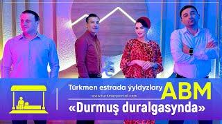 Durmuş duralgasy | ABM topary