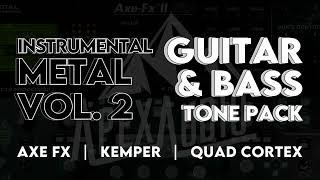 INSTRUMENTAL METAL VOL.2 | Guitar & Bass Tone Pack | Axe FX | Kemper | Quad Cortex