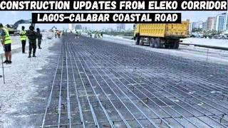 Construction Progress on The Lagos-Calabar Coastal Road | ELEKO To Lekki corridor