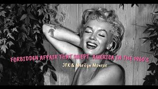 John F. Kennedy & Marilyn Monroe /The Forbidden Affair
