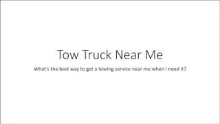 Tow Truck Near Me - Towing Near Me