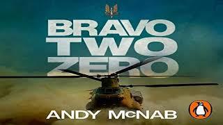 Andy McNab's Army Memoirs: Bravo Two-zero, Part 1, By Andy McNab