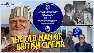 Moore Marriott - The Old Man of British Cinema - Memorial Plaque - Plus Interview with Bob Golding