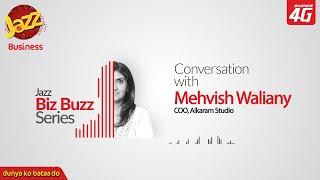 Biz Buzz Episode 20 – Conversation with Mehvish Waliany, COO Alkaram Studio