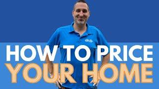 How Should I Price My Home? | Caprika Realty