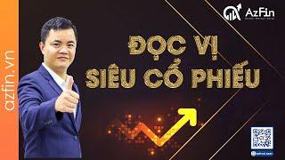 Đọc vị Siêu cổ phiếu (Livestream đặc biệt) | AzFin