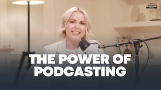 The Power of Podcasting for your personal brand with Kelly Lundberg