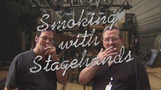 From the archives: Smoking with Stagehands