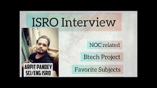 ISRO Interview :- Experience, Strategy and Favorite Subjects