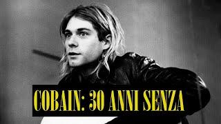 COBAIN: 30 ANNI SENZA