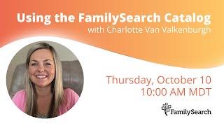 Using the FamilySearch Catalog