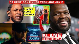 50 Cent Trolls Jay Z Again: Talks Eminem TV Series & More, L Jamar SLAMS Kendrick, K-Dot Gets BLAMED