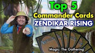 Top 5 Commander Cards from Zendikar Rising | A Magic: The Gathering Adventure!