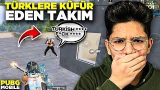 TÜRKLERE KÜFÜR EDEN TAKIMIN İÇİNDEN GEÇTİM!! | PUBG MOBİLE