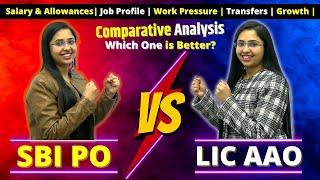 SBI PO V/s LIC AAO || Salary & Allowances | Job Profile | Work Pressure | Transfers | Growth ||