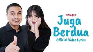 Timun Jelita - Juga Berdua (Video Lirik)