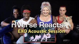 rIVerse Reacts: Acoustic Session by EXO - Live Concert Reaction