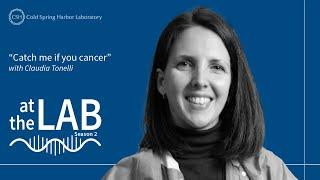 At the Lab: Catch me if you cancer
