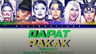 BURAKPAK - Dapat Pakak (Drag Race Phillippines Season 3) Color Coded Lyrics