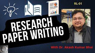 How to Write a Research paper? | Scopus/SCIE | eSupport for Research | RL-01 | 2022 | Dr. Akash Bhoi