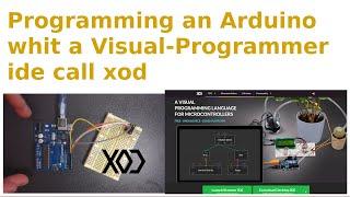 Programming ardrino with graphical/visual programming software called xod