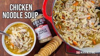 Chicken Noodle Soup Recipe - A Hearty and Delicious Classic! | Heath Riles BBQ