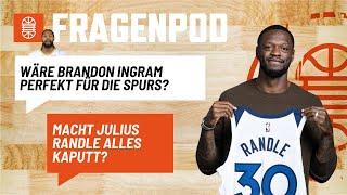 Brandon Ingram zu den Spurs? Meine Top3-Teams-to-watch? Macht Julius Randle alles kaputt?