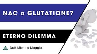 NAC o GLUTATIONE?