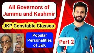 All Governors of Jammu & Kashmir | JKP Constable Classes | Famous Personalities of J&K - Part 2 #jkp