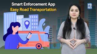 New IT-based Smart Enforcement App | Easy movement of vehicles