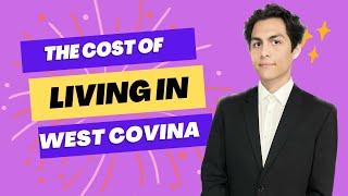 The COST OF LIVING in WEST COVINA 2023