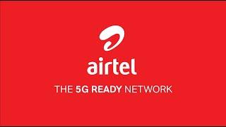 Airtel - The 5G Ready Network