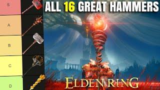 Best Elden Ring Great Hammer? All 16 Great Hammers Ranked! Weapon Tier List Patch 1.16