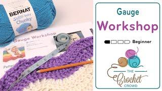 How to Gauge with Crochet Workshop | BEGINNER | The Crochet Crowd