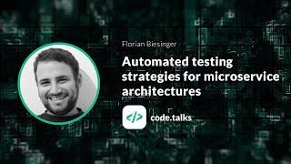 code.talks 2018  Automated testing strategies for microservice architectures