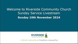 Riverside Community Church 10 November 2024