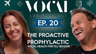 The proactive prophylactic! Vocal health for this flu season!