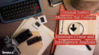 Criminal Justice from Medicine Hat College to Honours Bachelor of Crime and Intelligence Analysis