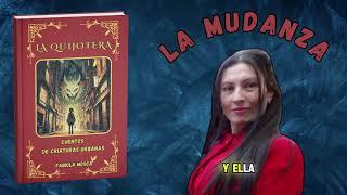 Mudanza  Un cuento de La Quijotera de Fabiola Mosca