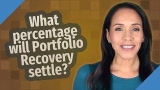 What percentage will Portfolio Recovery settle?